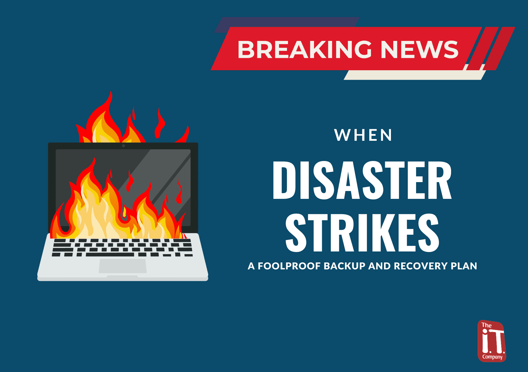 When Disaster Strikes: Why Every CEO Needs a Foolproof Backup and Recovery Plan